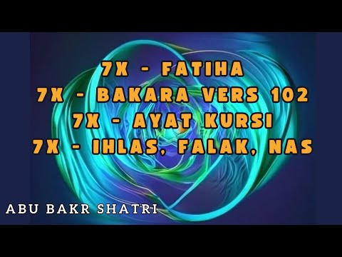 Ruqyah 7 Times | 7x Fatiha, Surah Baqarah 102, Ayatul Kursi, 7x Surah Ikhlas, Falak, Nas