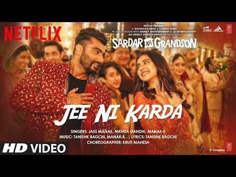 Jee Ni Karda Video | Sardar Ka Grandson | Arjun Kapoor, Rakul Preet |Jass Manak,Manak -E , Tanishk B