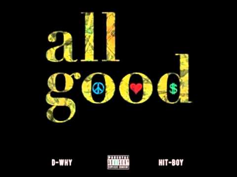 D-WHY - All Good f. Hit-Boy