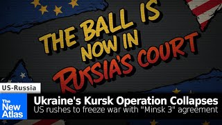 Ukraine's Kursk Collapse & Washington's Rush to Freeze Conflict Under "Minsk 3"