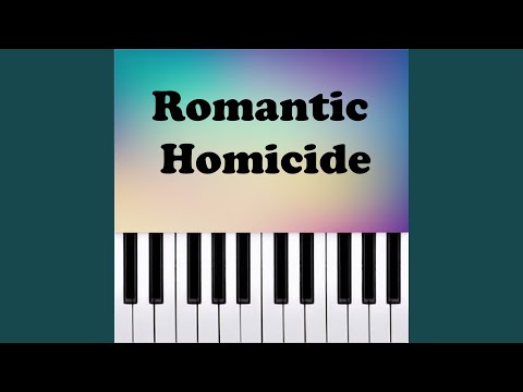 Romantic Homicide (Piano Version)