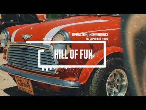 Upbeat Indie Funk by Infraction, Independence [No Copyright Music] / Hill of Fun