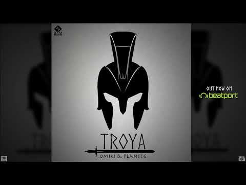 OMIKI & Planet 6 - Troya