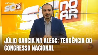 Comentário Político - Júlio Garcia na Alesc reflete tendência do Congresso Nacional