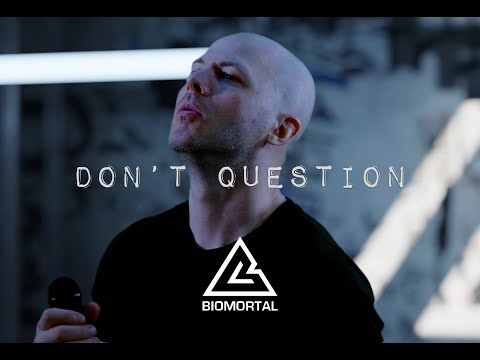 Biomortal - "Don't Question" Official Music Video