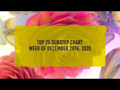 [TOP 25] Dubstep Tracks 2021 (Week Of Dec 28th)