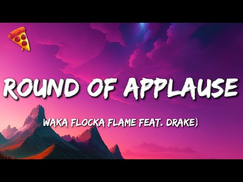 Waka Flocka Flame - Round Of Applause (feat. Drake)