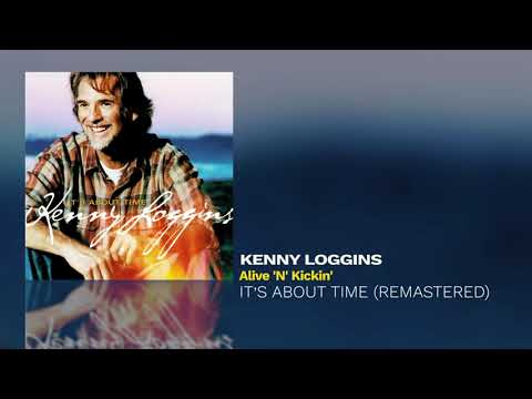 Kenny Loggins - Alive 'N' Kickin'