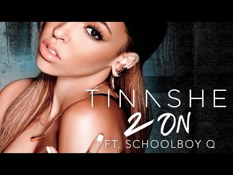 2 on - Tinashe ft SchoolBoy Q (tiktok remix original speed)