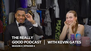 Kevin Gates: "Oh, I forgot to tell you, l'm a genius" | The Really Good Podcast