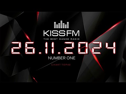 ✮ Kiss FM Top 40 [26.11] [2024] ✮