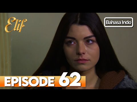 Elif Episode 62 | Indonesian Dubbed