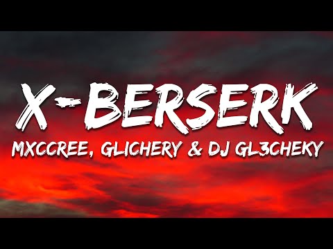 MXCCREE x DJ GL3CHEKY x glichery - X-BERSERK (Super Slowed)