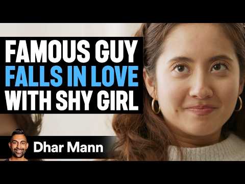 FAMOUS GUY Falls In Love With SHY GIRL | Dhar Mann Studios