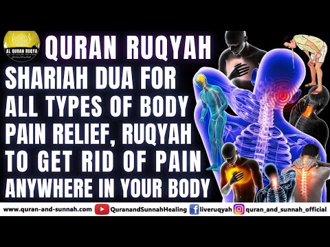 Rokia Charia for All Types of Body Pain Relief - Dua To Get Rid of Pain Anywhere In Your Body.