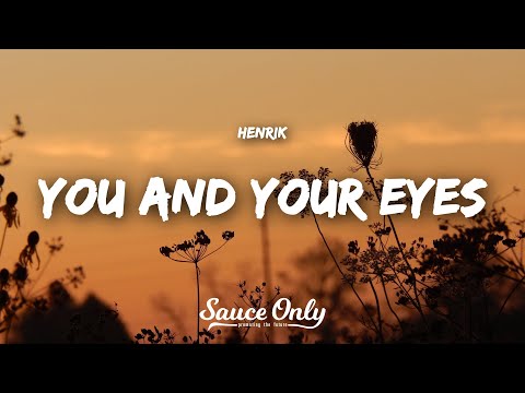 Henrik - you and your eyes (Lyrics)