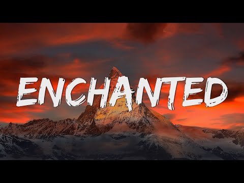 Enchanted (Lyrics) - Taylor Swift || Miley Cyrus, Bebe Rexha... (Mix)