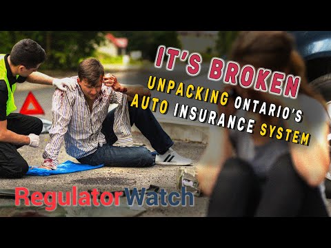 IT’S BROKEN | Unpacking Ontario’s Auto Insurance System | RegWatch