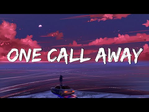 One Call Away - Charlie Puth (Lyrics) | Christina Perri, Coldplay...(MixLyrics)