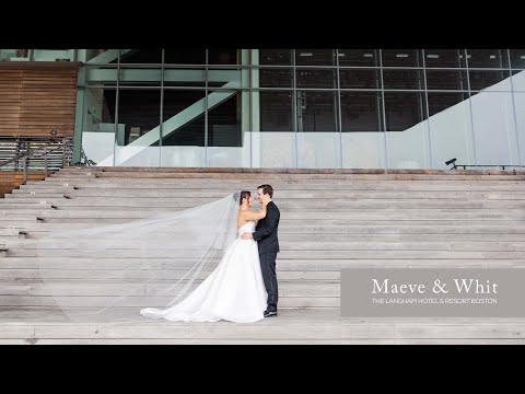 Maeve + Whit's Wedding at The Langham Boston Highlight Film