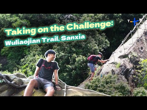 A Hiking and Climbing Challenge: Wuliaojian, Sanxia, New Taipei City ǀ City Escape