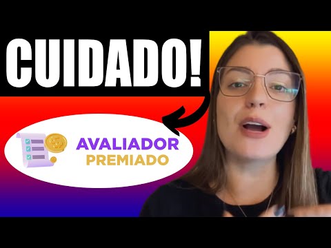 AVALIADOR PREMIADO FUNCIONA? ((É GOLPE?)) App Avaliador Premiado - Avaliador Premiado Vale a Pena?