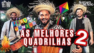 AS MELHORES QUADRILHAS DE SÃO JOÃO 2 - GUSTAVO BELTRÃO