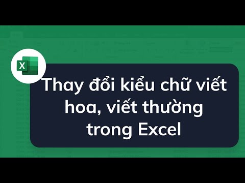 Cách Chỉ Viết Hoa Các Chữ Cái Đầu, Chuyển Chữ Thường Thành Chữ Hoa Và Ngược Lại Trong Excel | Gin