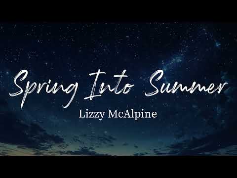 Lizzy McAlpine - Spring Into Summer (Lyrics)