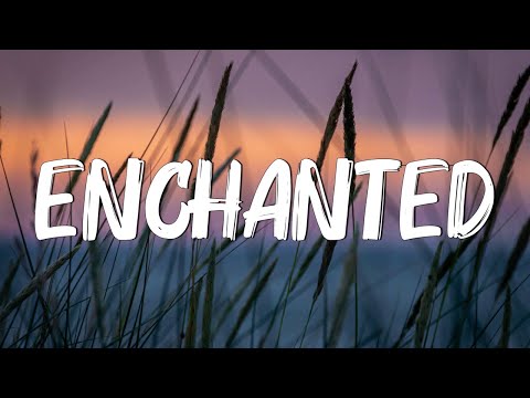 Enchanted (Lyrics) - Taylor Swift || Miley Cyrus, Bebe Rexha... (Mix)