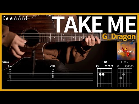 799.G_Dragon (지드래곤) - TAKE ME 기타커버【★★☆☆☆】 | Guitar tutorial |ギター 弾いてみた 【TAB譜】