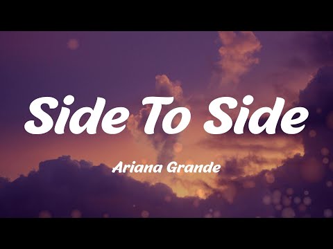 Side To Side - Ariana Grande (Lyrics)