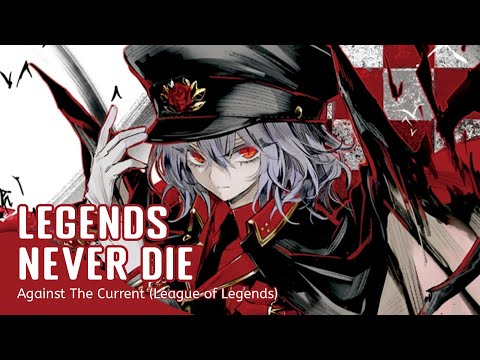 Nightcore - Legends Never Die (Lyrics)