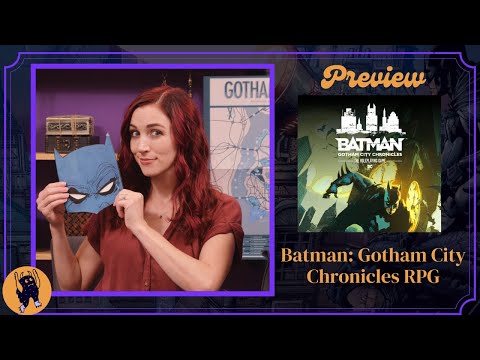 Batman: Gotham City Chronicles RPG Preview