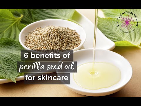 6 Benefits of Perilla Seed Oil in Natural Skincare