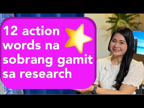 12 action words na sobrang gamit sa research