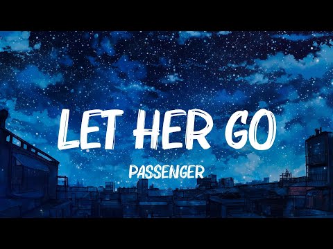 Let Her Go, Photograph, 7 Years - Passenger, Ed Sheeran, Lukas Graham Lyrics