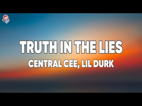 Central Cee, Lil Dirk - Truth In The Lies (Lyrics)