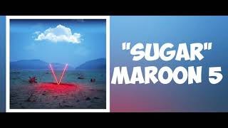 Sugar - Maroon 5 (lyrics)