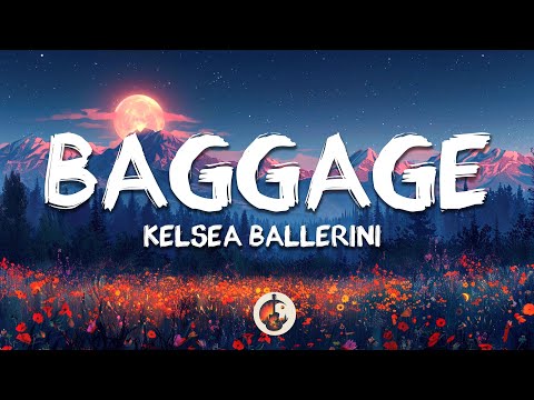 Kelsea Ballerini - Baggage (Lyrics)