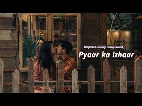 💖 Pyaar Ka Izhaar – Romantic Bollywood Song | Heart-Touching Love Song | Bollywood Melody Magic