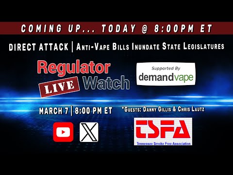 DIRECT ATTACK | Anti-Vape Bills Inundate State Legislatures | RegWatch (Live)