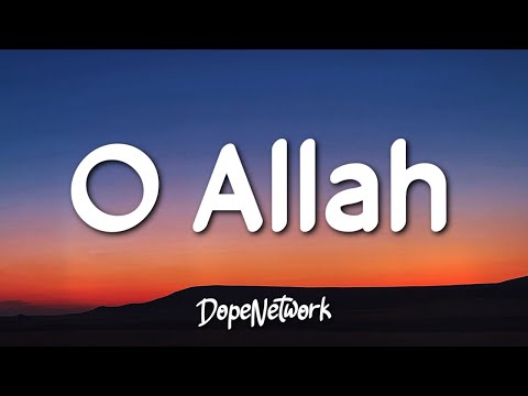 Harris J - O Allah (Lyrics)