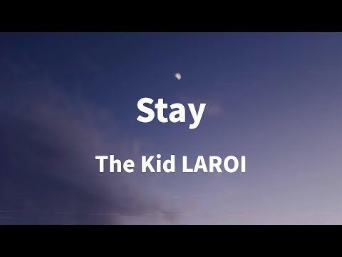 The Kid LAROI - Stay (Lyrics)