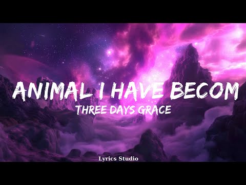 Three Days Grace - Animal I Have Become (Lyrics)  || Music Bradshaw