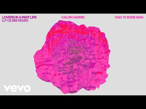 Calvin Harris, Rag'n'Bone Man - Lovers In A Past Life (LP Giobbi Remix - Official Audio)