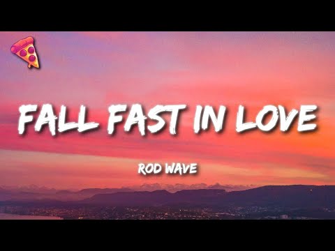 Rod Wave - Fall Fast In Love (Lyrics)