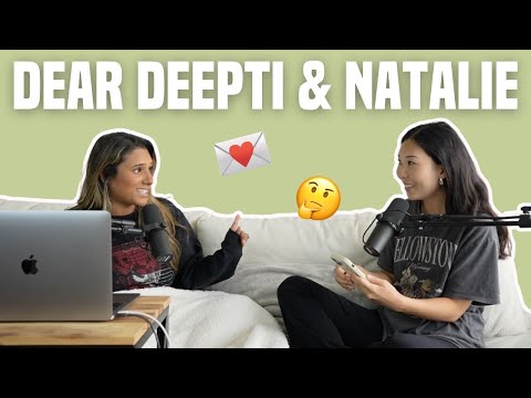 65. Dear Deepti & Natalie: Advice on Dating, Business, and Silent Farts