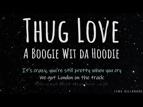 A Boogie Wit da Hoodie - Thug Love (Realtime Lyrics)