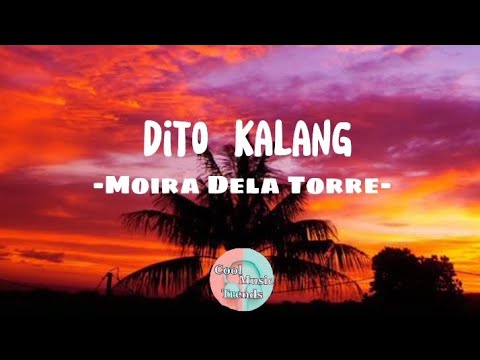 Dito Kalang-Moira Dela Torre-#moiradelatorre #tiktokviral #trending